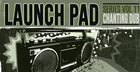 Launch Pad Series Vol. 11 - Chanting Dub