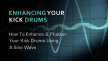 Enhance your kick drums with sine waves