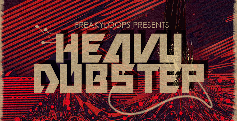 Freaky Loops - Heavy Dubstep