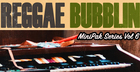 MiniPak Series Vol. 6 - Reggae Bubblin