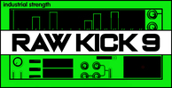 Industrial strength raw kick 9 banner