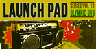 Launch Pad Series Vol. 13 - Olympic Dub