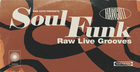 Soul Funk - Raw Live Grooves