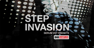 Bhk samples step invasion serum vst presets banner