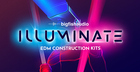 Illuminate: EDM Construction Kits