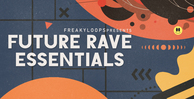 Freaky loops future rave essentials banner