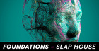 Foundations - Slap House