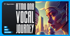 Atmo DnB Vocal Journey