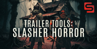 Soundlayers - Trailer Tools: Slasher Horror