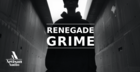 Renegade Grime