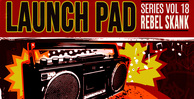 Renegade audio launch pad series volume 18 rebel skank banner