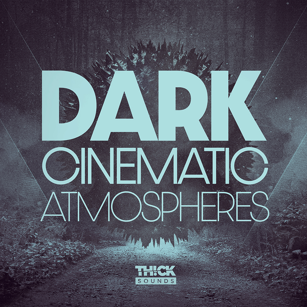 Dark Cinematic Atmospheres, Thick Sounds, Sci-Fi Samples, Filmscore