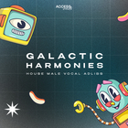 Access vocals galactic harmonies house male vocal adlibs cover