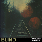 Blind audio forlorn ambient cover